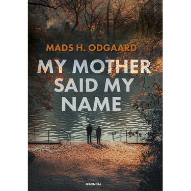 My mother said my name
