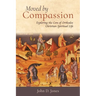 Moved by Compassion: Exploring the Core of Orthodox Christian Spiritual Life: Exploring the Core of Orthodox Christian Spiritual Life