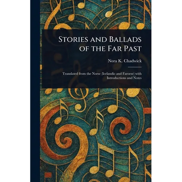 Stories and Ballads of the Far Past