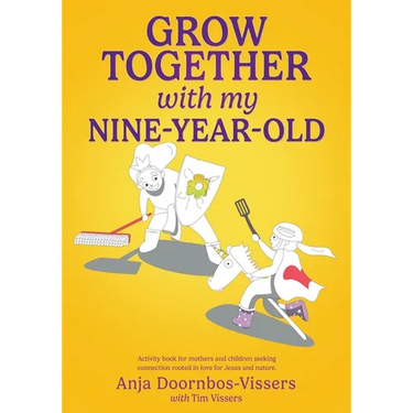 Grow together with my nine-year-old: Activity book for mothers and children seeking connection rooted in love for Jesus and nature.