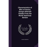 Characteristics of Men of Genius, Essays Selected Chiefly From the North American Review