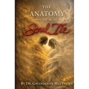 The Anatomy of a Soul Tie