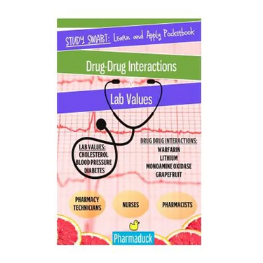 Pharmaduck Study Smart: Learn and Apply Pocketbook:: Pharmacy Drug Interactions & Lab Values