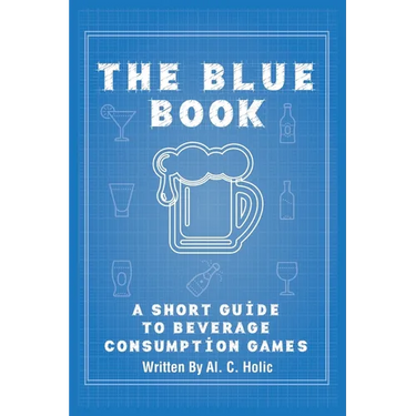 The Blue Book: A Short Guide to Beverage Consumption Games