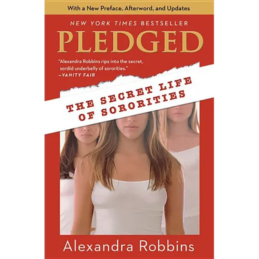 Pledged: The Secret Life of Sororities