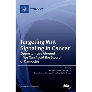 Targeting Wnt Signaling in Cancer: Opportunities Abound If We Can Avoid the Sword of Damocles