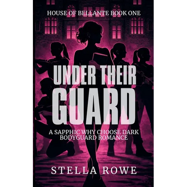 Under Their Guard: A Sapphic Why Choose Dark Bodyguard Romance