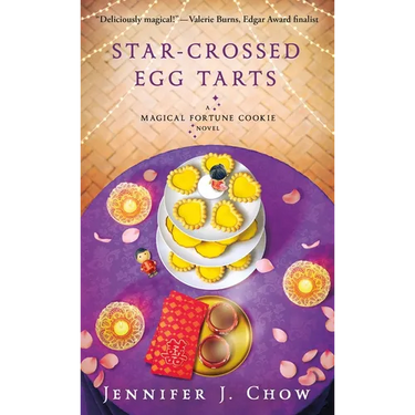 Star-Crossed Egg Tarts: A Magical Fortune Cookie Novel
