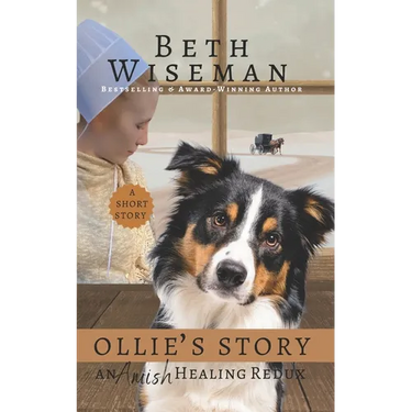 Ollie's Story: An Amish Healing Redux: A Short Story