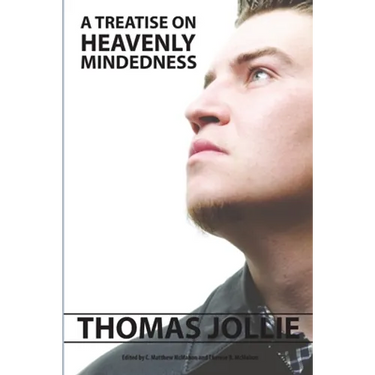 A Treatise on Heavenly Mindedness