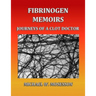Fibrinogen Memoirs: Journeys of a Clot Doctor