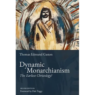 Dynamic Monarchianism: The Earliest Christology?