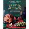Braided Heritage: Recipes and Stories on the Origin of American Cuisine