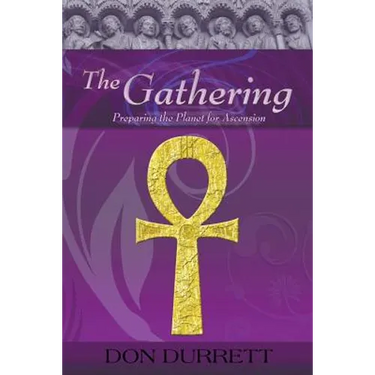 The Gathering: Preparing the Planet for Ascension
