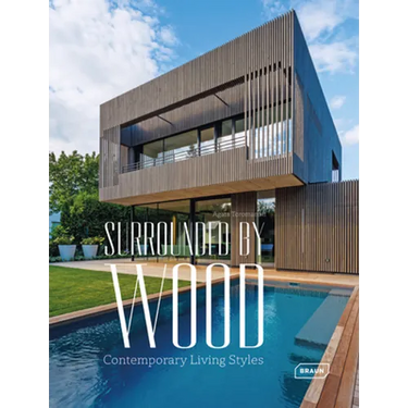 Surrounded by Wood: Contemporary Living Styles
