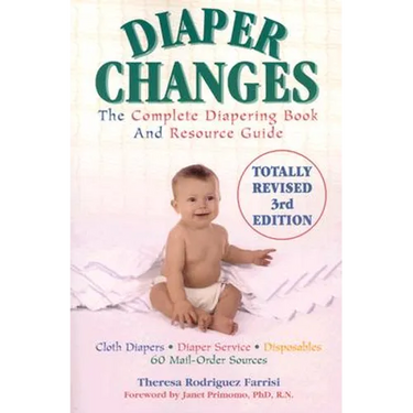 Diaper Changes: The Complete Diapering Book and Resource Guide