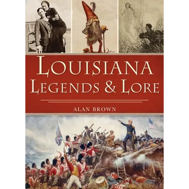 Louisiana Legends and Lore