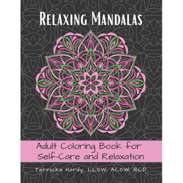 Relaxing Mandalas: Adult Coloring Book for Self-Care and Relaxation