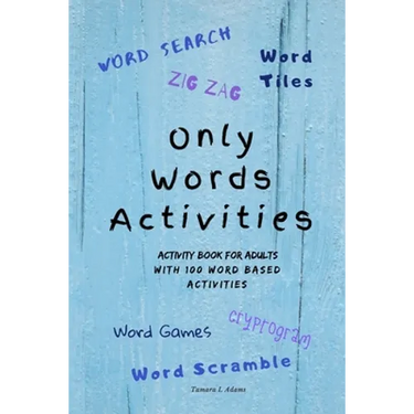 Only Words Activities: Activity book for adults with100 word based activities