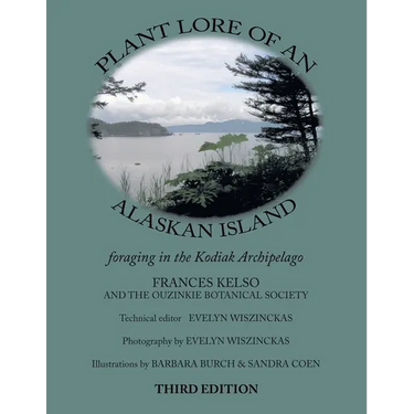 Plant Lore of an Alaskan Island: foraging in the Kodiak archipelago