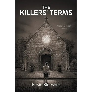 The Killers' Terms: A Cole Huebsch Novel