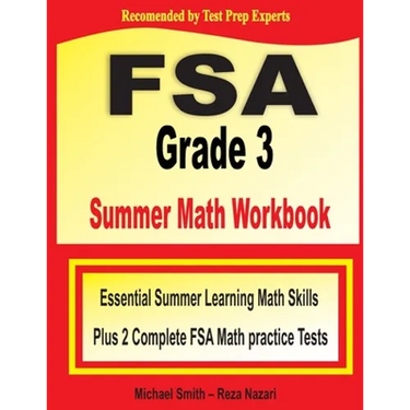 FSA Grade 3 Summer Math Workbook: Essential Summer Learning Math Skills plus Two Complete FSA Math Practice Tests