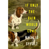 If Only the Rain Would Come