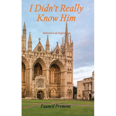 I Didn't Really Know Him: Married to an Englishman