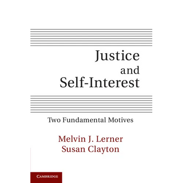 Justice and Self-Interest: Two Fundamental Motives