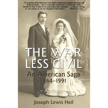 The War Less Civil: An American Saga 1864 - 1991