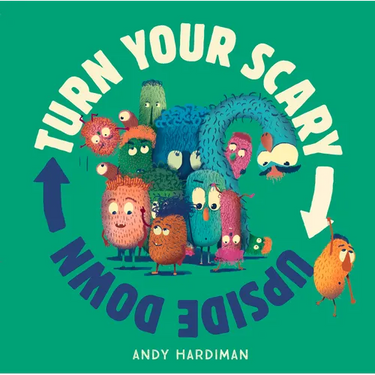 Turn Your Scary Upside Down
