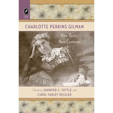 Charlotte Perkins Gilman: New Texts, New Contexts
