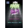 Focus On The Present