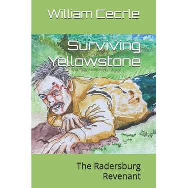 Surviving Yellowstone: The Radersburg Revenant