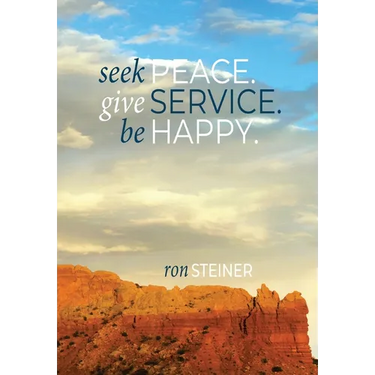 Seek Peace. Give Service. Be Happy.