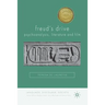 Freud's Drive: Psychoanalysis, Literature and Film: Psychoanalysis, Literature and Film