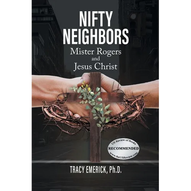 Nifty Neighbors: Mister Rogers & Jesus Christ