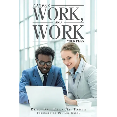 Plan Your Work, and Work Your Plan
