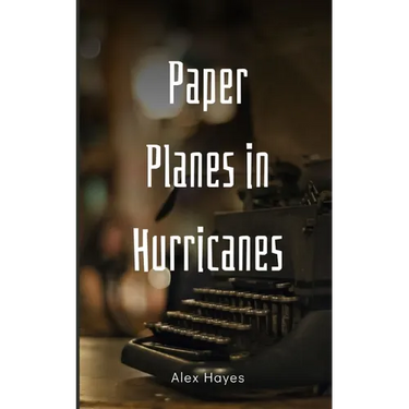 Paper Planes in Hurricanes