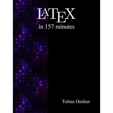 Latex in 157 minutes: The (Not So) Short Introduction to Latex