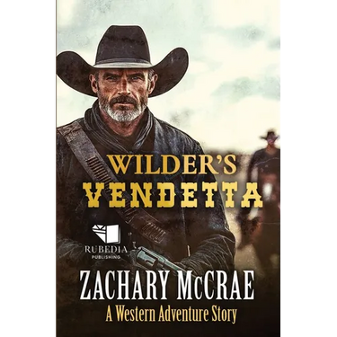 Wilder's Vendetta: A Classic Western Adventure