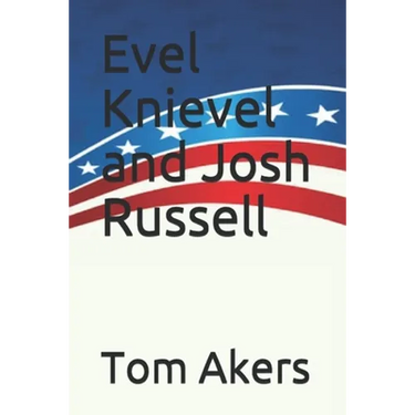Evel Knievel and Josh Russell