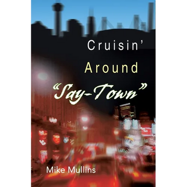 Cruisin' Around "Say-Town"