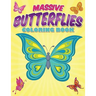 Massive Butterflies Coloring Book: With Over 70 Coloring Pages Of Beautiful Butterflies