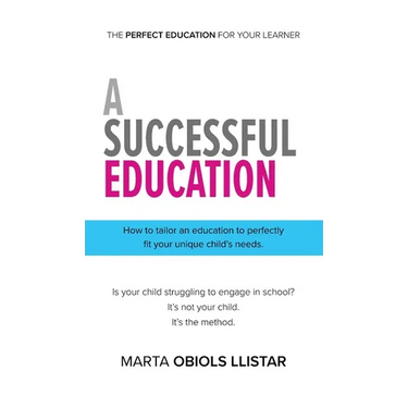 A Successful Education: How to tailor an education to perfectly fit your unique child's needs.