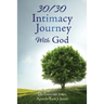 30/30 Intimacy Journey With God