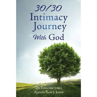 30/30 Intimacy Journey With God