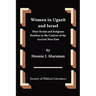 Women in Ugarit and Israel: Their Social and Religious Position in the Context of the Ancient Near East