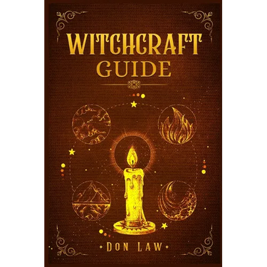Witchcraft Guide: A Modern Guide to Witchcraft with Moon Spells, Rituals, Herbal Power, Crystal Magic, and Candle. Create Your Own Magical Life (2022