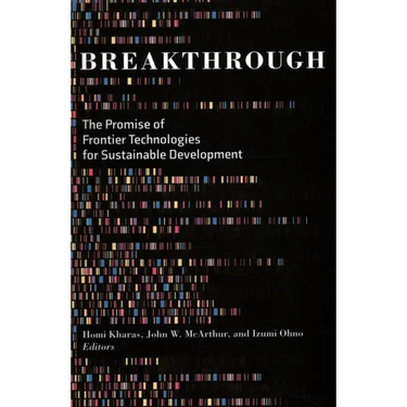 Breakthrough: The Promise of Frontier Technologies for Sustainable Development